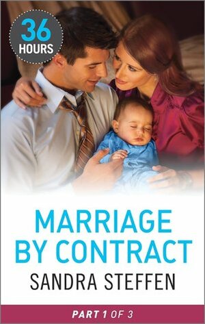 Marriage by Contract Part 1 by Sandra Steffen