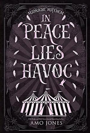 In Peace Lies Havoc by Amo Jones