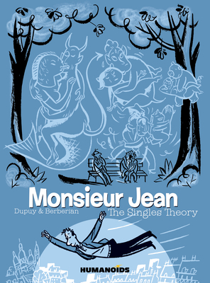 Monsieur Jean: The Singles Theory by Philippe Dupuy, Charles Berberian