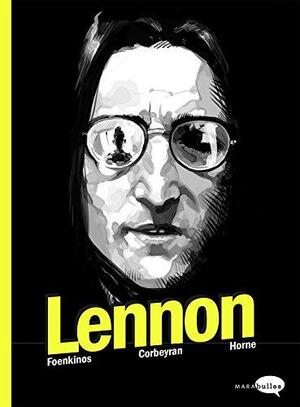 Lennon by Horne, David Foenkinos, Éric Corbeyran