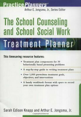 The School Counseling and School Social Work Treatment Planner by Arthur E. Jongsma Jr., Sarah Edison Knapp