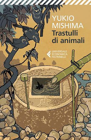 Trastulli di animali by Yukio Mishima