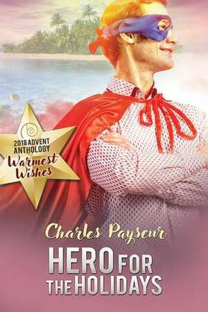 Hero for the Holidays by Charles Payseur