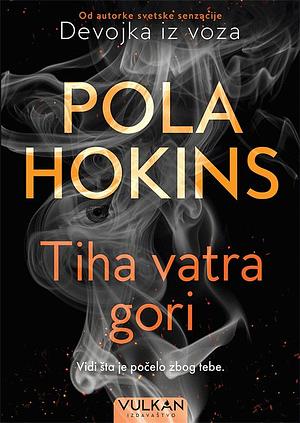 Tiha vatra gori by Paula Hawkins