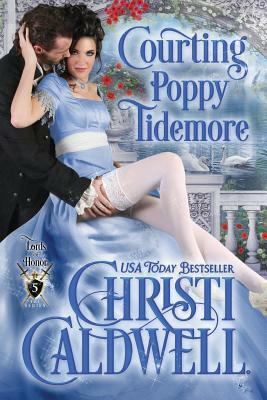 Courting Poppy Tidemore by Christi Caldwell