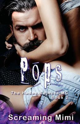 Pops: The Hades Rejects MC Book 2 by Screaming Mimi