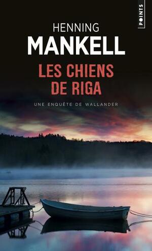 Les Chiens de Riga by Henning Mankell