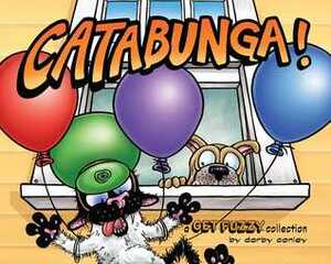 Catabunga!: A Get Fuzzy Collection by Darby Conley