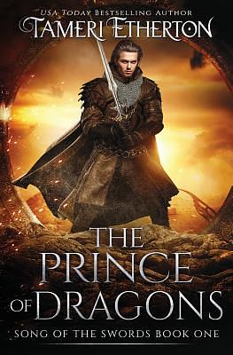 The Prince of Dragons: Song of the Swords Origins: Rhoane by Tameri Etherton