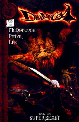 Devil May Cry: Book Two - Superbeast by Adam Patyk, James McDonough, Pat Lee