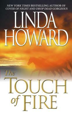 The Touch of Fire by Linda Howard