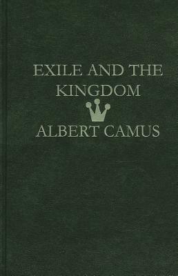 Exile and the Kingdom by Albert Camus