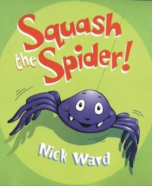 Squash the Spider by Nick Ward