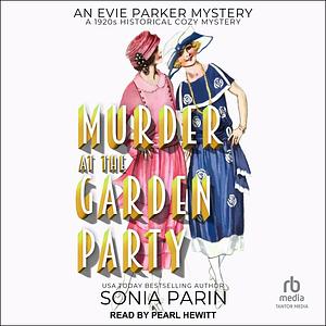 Murder at the Garden Party by Sonia Parin