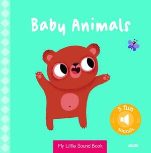 My Little Sound Book: Baby Animals by 