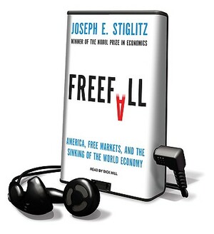 Freefall: America, Free Markets, and the Sinking of the World Economy by Joseph E. Stiglitz