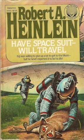 Have Space Suit - Will Travel by Robert A. Heinlein