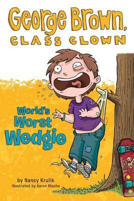 World's Worst Wedgie by Aaron Blecha, Nancy Krulik