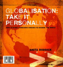 Globalization: Take It Personally by Anita Roddick