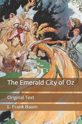 The Emerald City of Oz: Original Text by L. Frank Baum