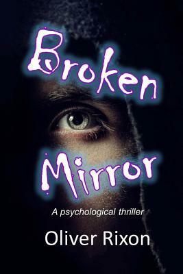 Broken Mirror by Oliver Rixon