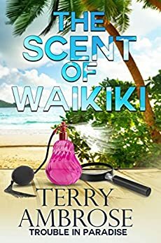 The Scent of Waikiki by Terry Ambrose