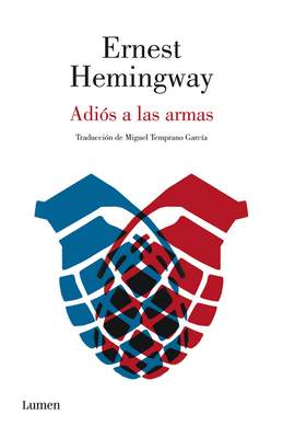 Adiós a Las Armas by Ernest Hemingway