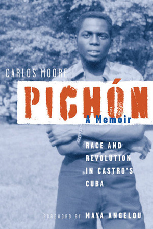 Pichon: Race and Revolution in Castro's Cuba by Carlos Moore