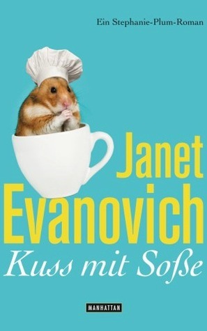 Kuss mit Soße by Janet Evanovich, Thomas Stegers