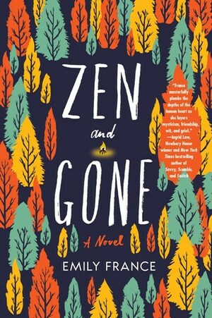 Zen and Gone by Emily France