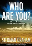 Who Are You?: A Success Process for Building Your Life's Foundation by Stedman Graham