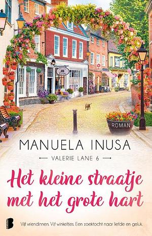 Het kleine straatje met het grote hart (Valerie Lane Book 6) by Manuela Inusa