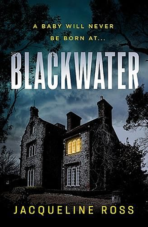 Blackwater by Jacqueline Ross