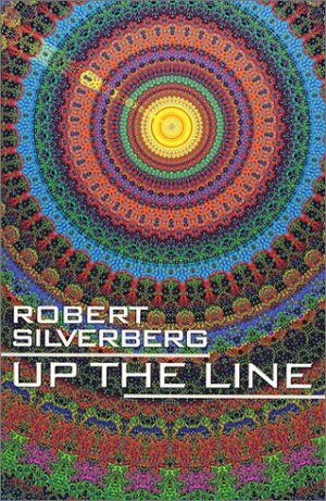 Up the Line by Robert Silverberg