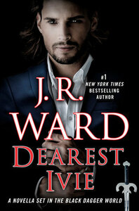 Dearest Ivie by J.R. Ward