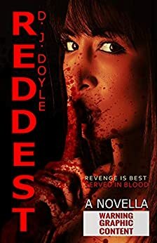 Reddest: An Extreme Horror Novella by D.J. Doyle