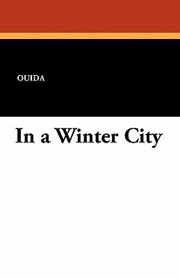 In a Winter City by Ouida