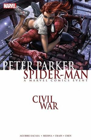 Civil War: Peter Parker, Spider-Man by Ángel Medina, Clayton Crain, Roberto Aguirre-Sacasa