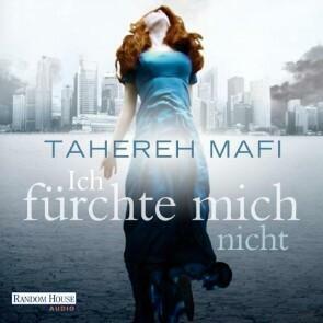 Ich fürchte mich nicht by Tahereh Mafi