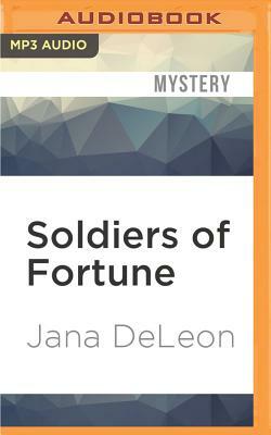 Soldiers of Fortune by Jana DeLeon