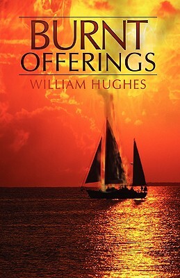 Burnt Offerings by William Hughes