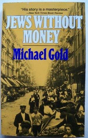 Jews without Money by Michael Gold
