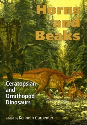 Horns and Beaks: Ceratopsian and Ornithopod Dinosaurs by 