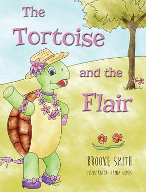 The Tortoise and the Flair by Brooke Smith