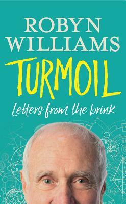 Turmoil: Letters from the Brink by Robyn Williams