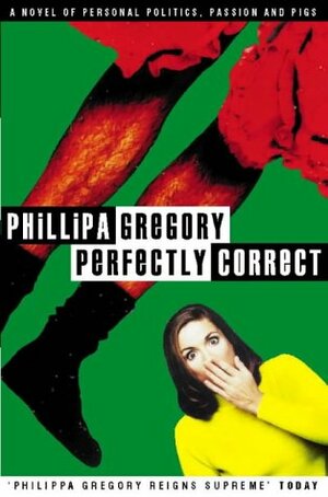Perfectly Correct by Philippa Gregory