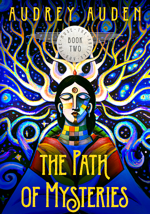 The Path of Mysteries by Audrey Auden, Audrey Auden