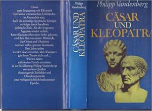 Cäsar und Kleopatra: die letzten Tage der römischen Republik by Philipp Vandenberg