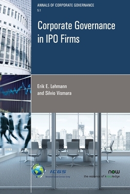 Corporate Governance in IPO Firms by Erik E. Lehmann, Silvio Vismara