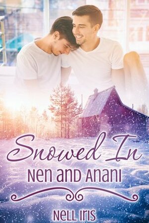 Snowed In: Nen and Anani by Nell Iris